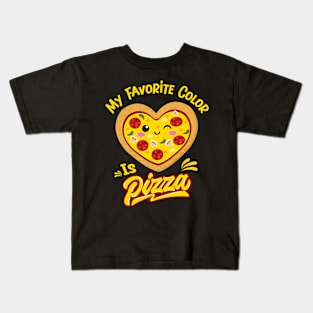 My Favorite Color Is Pizza Funny Pizza Lovers Kids T-Shirt